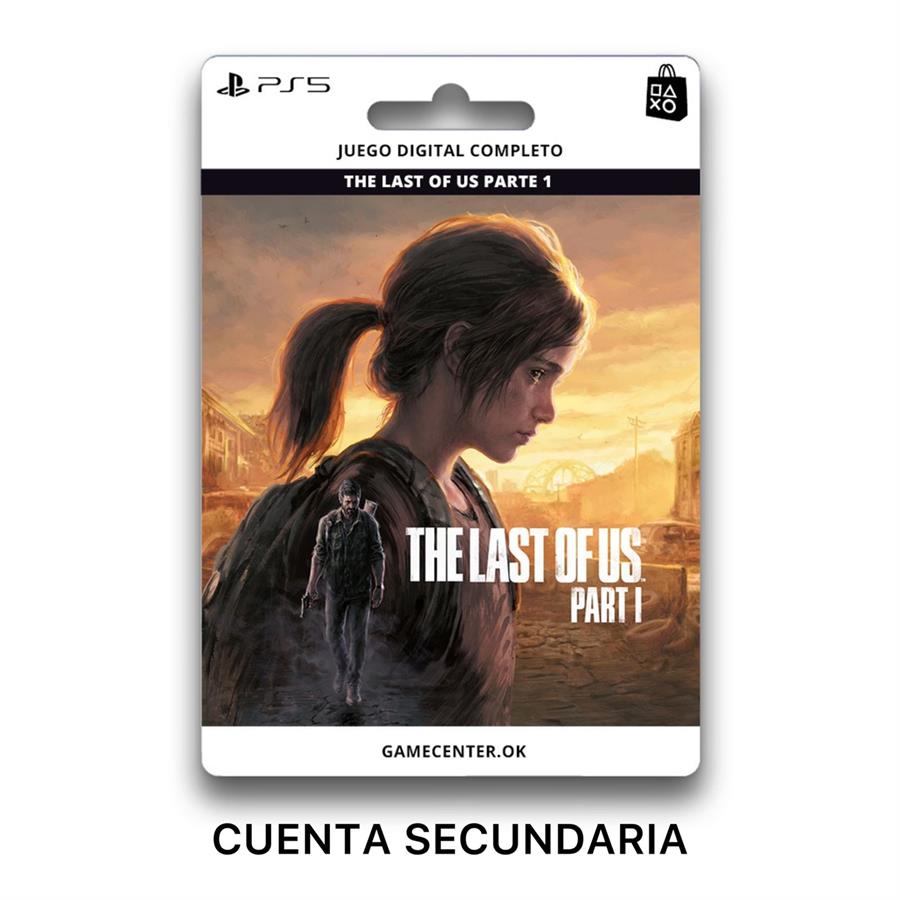 THE LAST OF US PARTE 1 - PS5 CUENTA SECUNDARIA